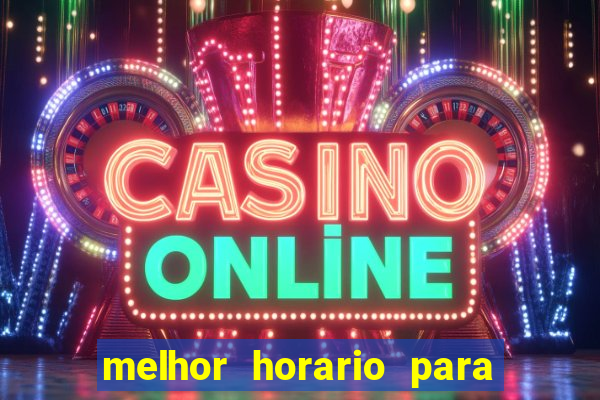 melhor horario para jogar spicy bet